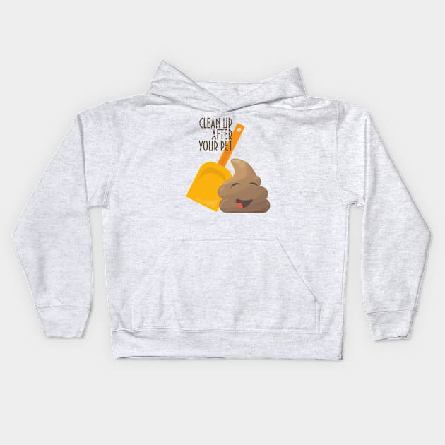 Clean up after your pets poop Kids Hoodie by tatadonets